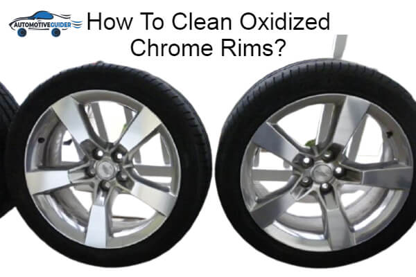 Clean Oxidized Chrome Rims