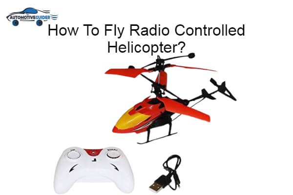 Fly Radio Controlled Helicopter