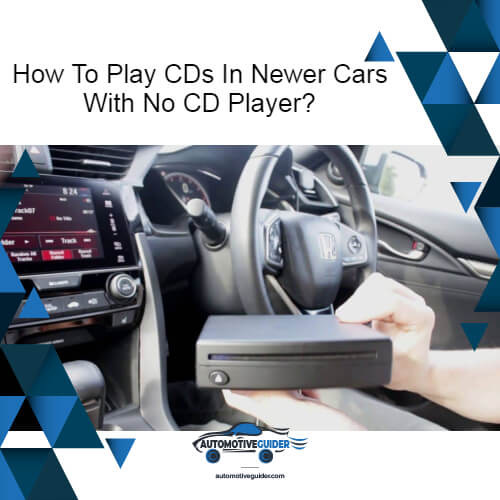 How to play CDs in newer cars with no CD player
