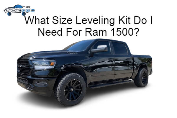Leveling Kit Do I Need For Ram 1500