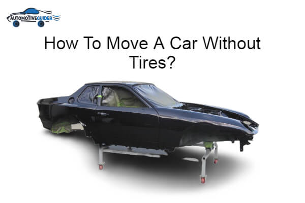 Move A Car Without Tires