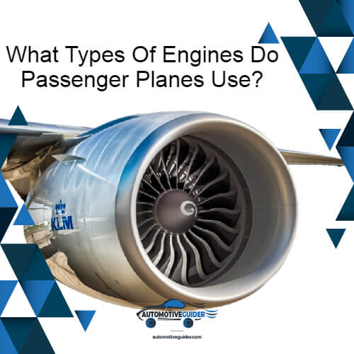 What Types Of Engines Do Passenger Planes Use