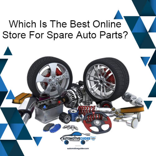 Which is the best online store for spare auto parts