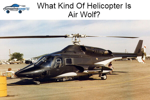 Kind Of Helicopter Is Air Wolf