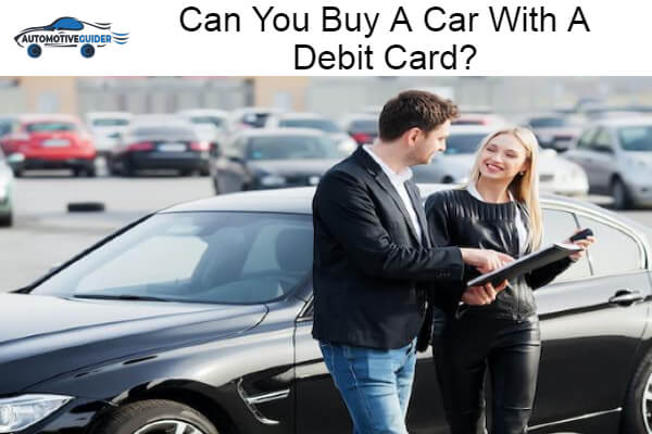Buy A Car With A Debit Card