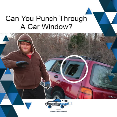 Can You Punch Through A Car Window