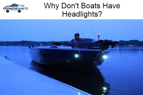 Boats Have Headlights