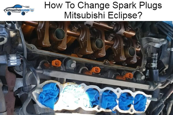 Change Spark Plugs Mitsubishi Eclipse
