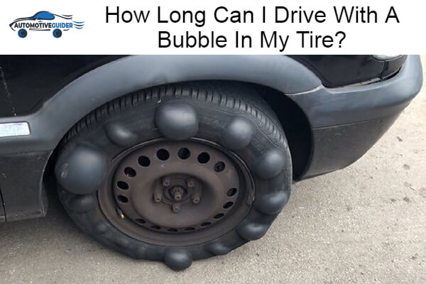 Drive With A Bubble In My Tire