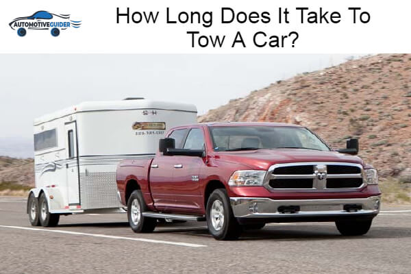 Long Does It Take To Tow A Car