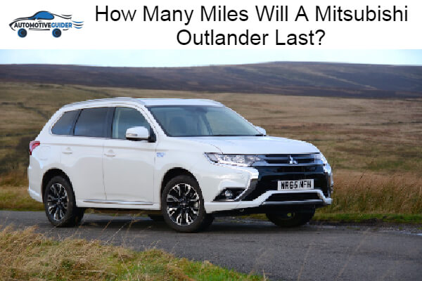 Miles Will A Mitsubishi Outlander Last