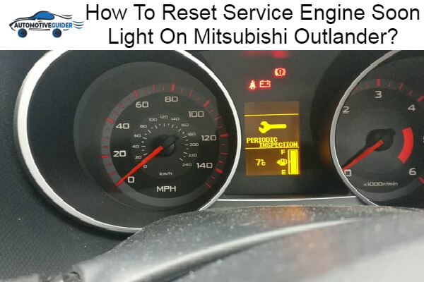 Reset Service Engine Soon Light On Mitsubishi Outlander