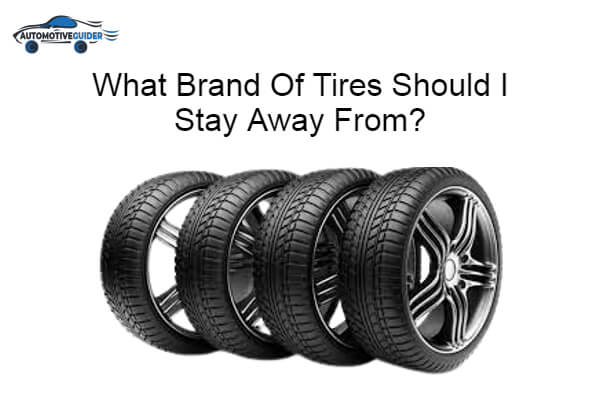 Tires Should I Stay Away From