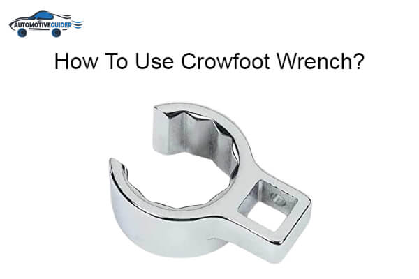 Use Crowfoot Wrench