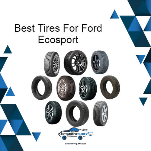 Best Tires For Ford Ecosport