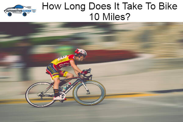 Does It Take To Bike 10 Miles