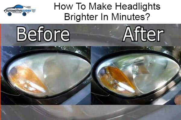 Make Headlights Brighter In Minutes