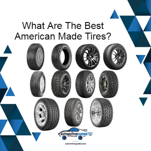 What Are The Best American Made Tires