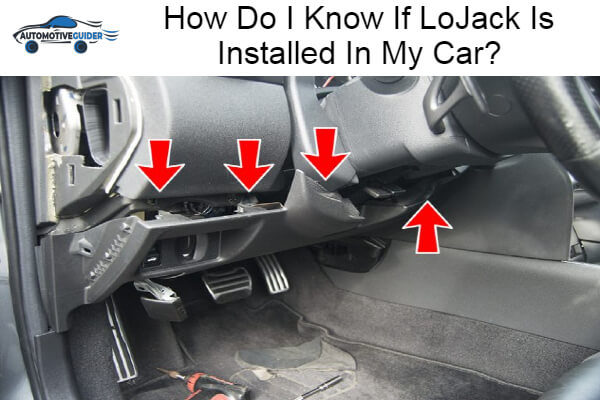 How Do I Know If LoJack Is Installed In My Car? Process