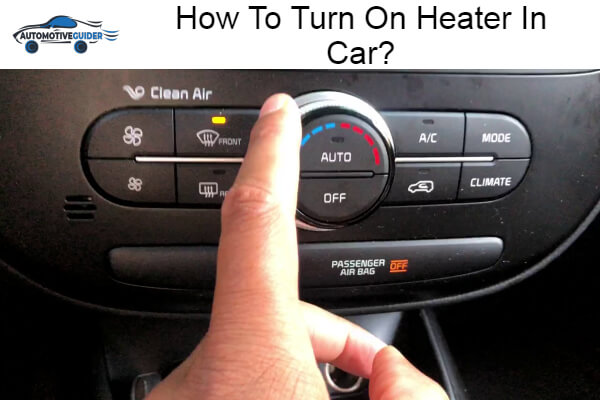 Turn On Heater In Car