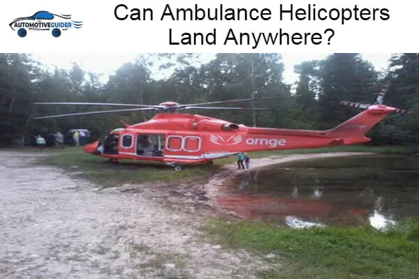 Ambulance Helicopters Land Anywhere