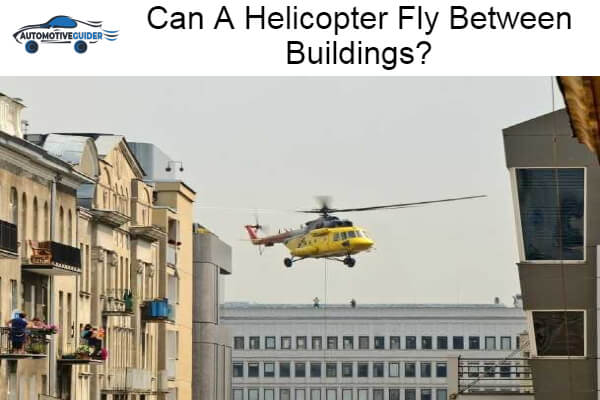 Helicopter Fly Between Buildings