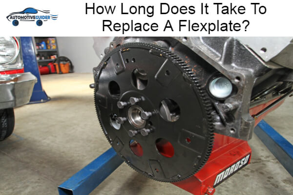 Long Does It Take To Replace A Flexplate