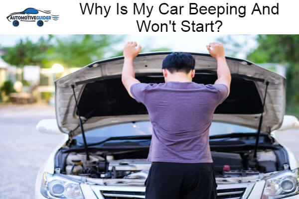 My Car Beeping And Won't Start