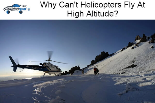 Can't Helicopters Fly At High Altitude