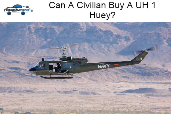 Civilian Buy A UH 1 Huey