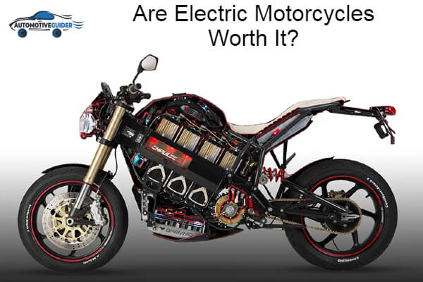 Electric Motorcycles Worth It