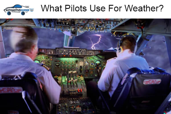 Pilots Use For Weather