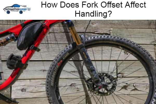 Fork Offset Affect Handling