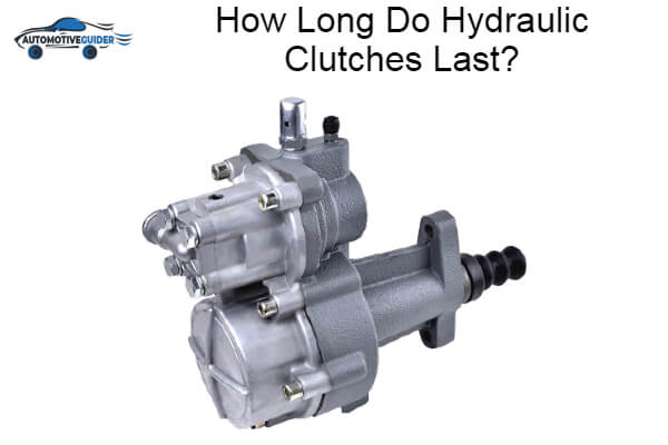 Hydraulic Clutches Last