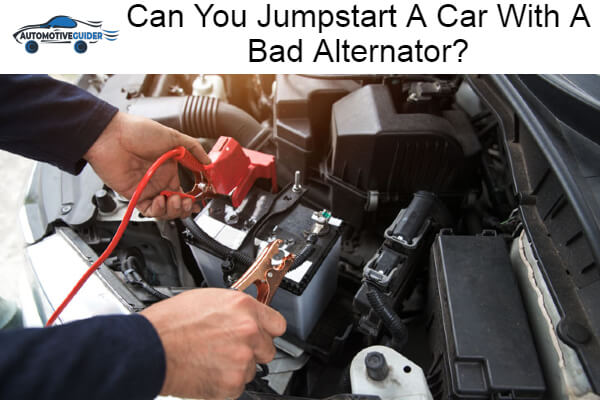 Jumpstart A Car With A Bad Alternator