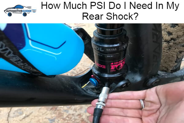 Much PSI Do I Need In My Rear Shock