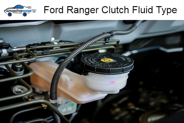 What Are The Ford Ranger Clutch Fluid Type