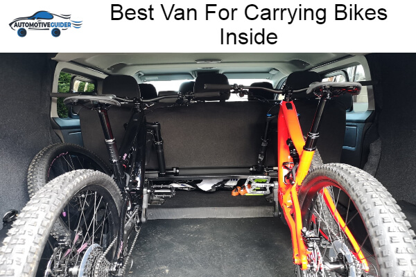 What Is The Best Van For Carrying Bikes Inside