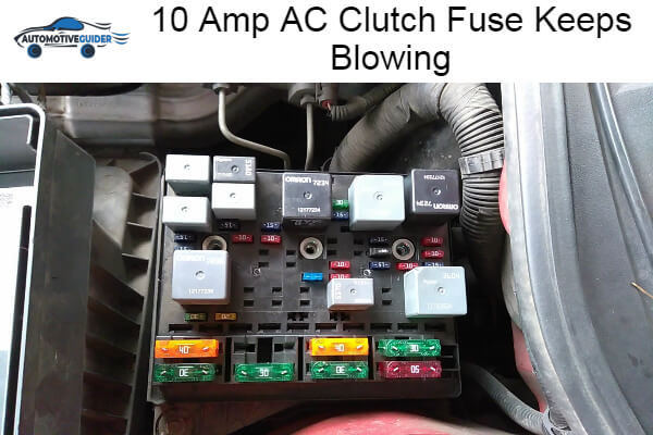 Why 10 Amp AC Clutch Fuse Keeps Blowing