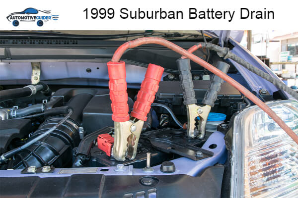 Why 1999 Suburban Battery Drain