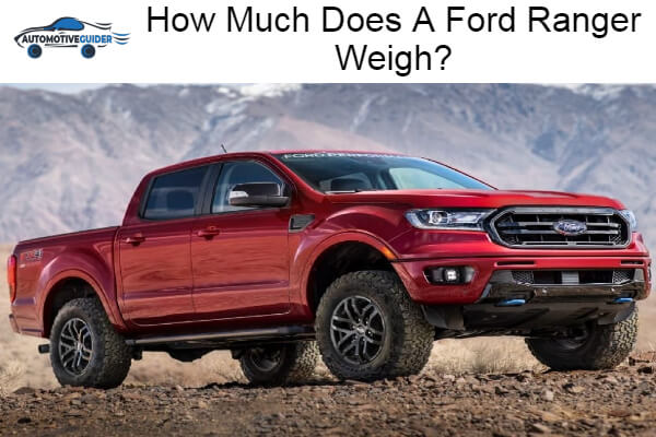 Does A Ford Ranger Weigh