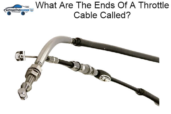 Ends Of A Throttle Cable Called