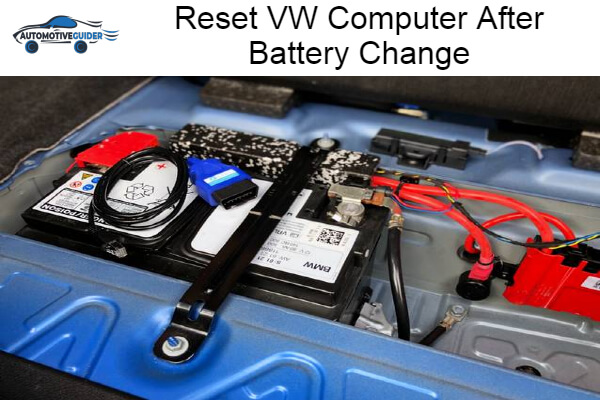 How To Reset VW Computer After Battery Change