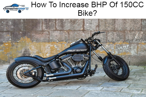 Increase BHP Of 150CC Bike