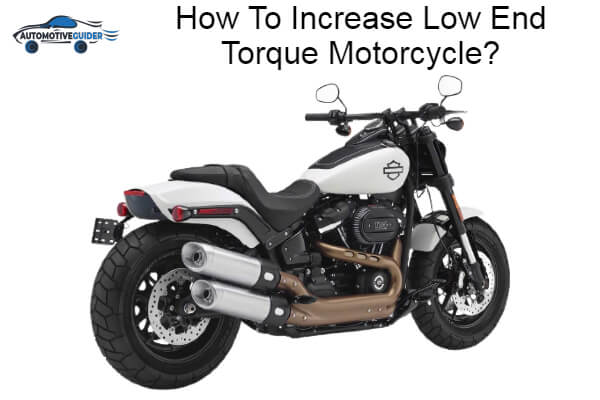 Increase Low End Torque Motorcycle