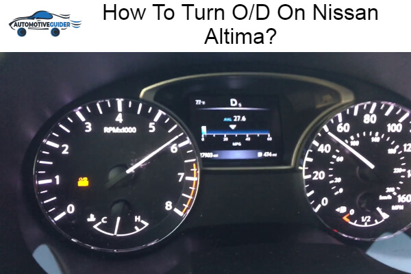 Turn O/D On Nissan Altima