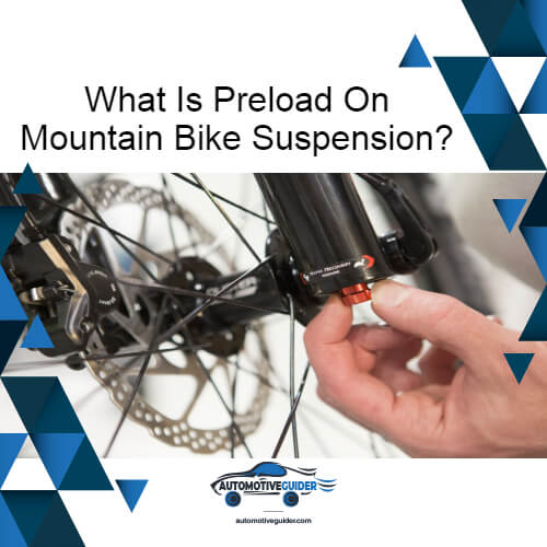 What Is Preload On Mountain Bike Suspension