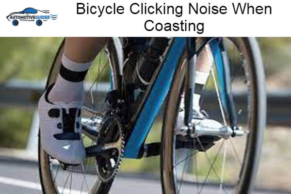 Why Bicycle Clicking Noise When Coasting