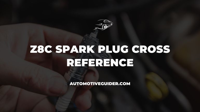 Z8C Spark Plug Cross Reference