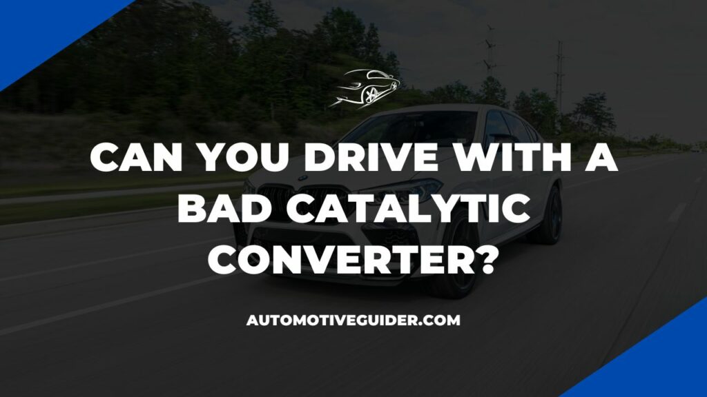 Driving With a Bad Catalytic Converter